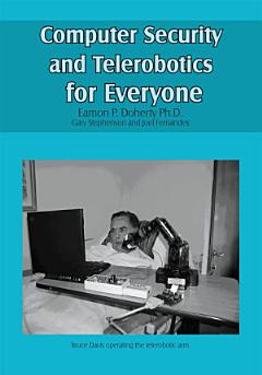 Computer Security and Telerobotics for Everyone