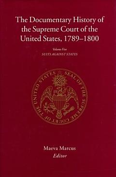 The Documentary History of the Supreme Court of the United States, 1789-1800: Suits against states