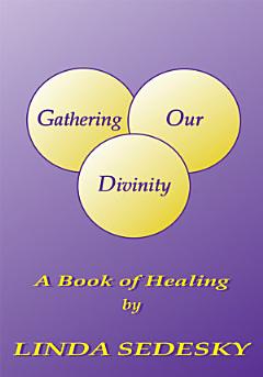 Gathering Our Divinity