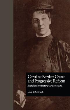 Caroline Bartlett Crane and Progressive Reform