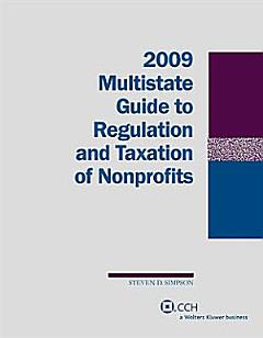 2009 Multistate Guide to Regulation and Taxation of Nonprofits