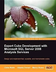 Expert Cube Development with Microsoft SQL Server 2008 Analysis Services