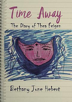 Time Away: The Diary of Thea Feigen