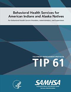 Tip 61 - Behavioral Health Services for American Indians and Alaska Natives