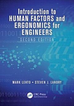 Introduction to Human Factors and Ergonomics for Engineers, Second Edition