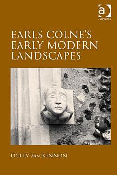 Earls Colne\'s Early Modern Landscapes