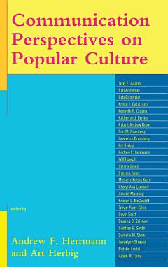 Communication Perspectives on Popular Culture