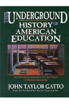 The Underground History of American Education