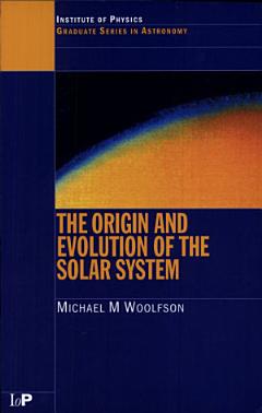 The Origin and Evolution of the Solar System