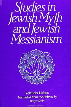 Studies in Jewish Myth and Messianism