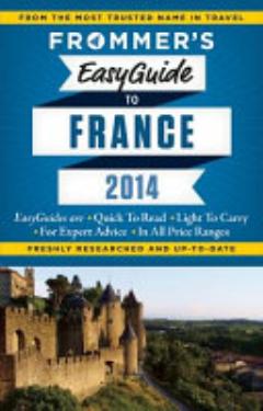 Frommer\'s Easyguide to France