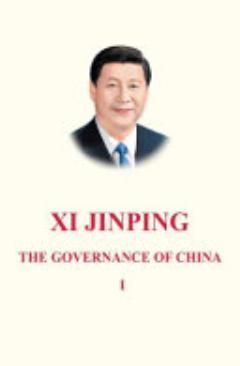 Xi Jinping: The Governance of China Volume 1