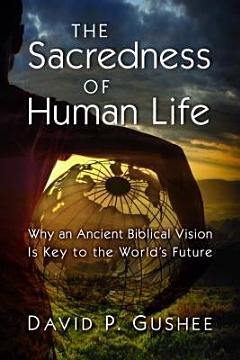 The Sacredness of Human Life