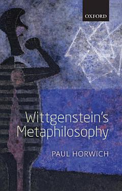 Wittgenstein\'s Metaphilosophy