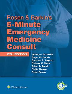 Rosen & Barkin\'s 5-Minute Emergency Medicine Consult Standard Edition