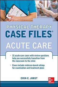 Physical Therapy Case Files, Acute Care