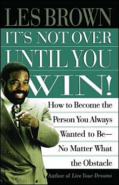 It\'s Not Over Until You Win