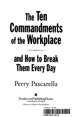 The Ten Commandments of the Workplace and How to Break Them Every Day