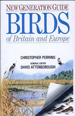 New Generation Guide to the Birds of Britain and Europe