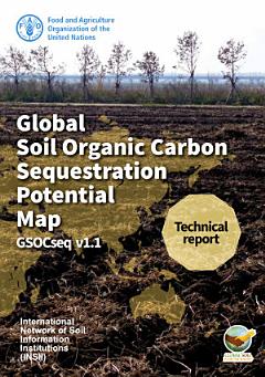 Global Soil Organic Carbon Sequestration Potential Map – GSOCseq v.1.1