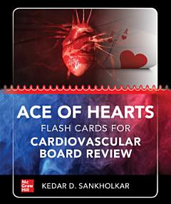 Ace of Hearts: Flash Cards for Cardiovascular Board Review