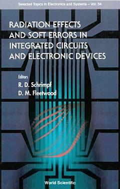 Radiation Effects and Soft Errors in Integrated Circuits and Electronic Devices