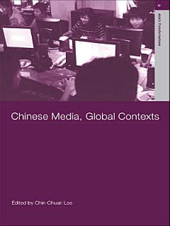 Chinese Media, Global Contexts