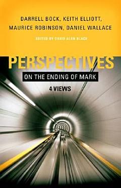 Perspectives on the Ending of Mark