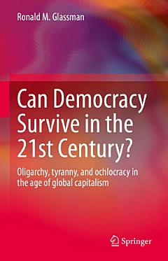 Can Democracy Survive in the 21st Century?