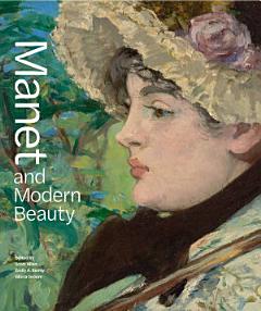 Manet and Modern Beauty