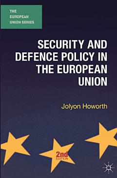 Security and Defence Policy in the European Union