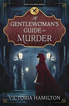 A Gentlewoman\'s Guide to Murder