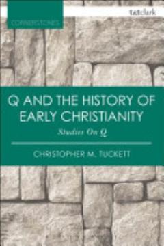 Q and the History of Early Christianity