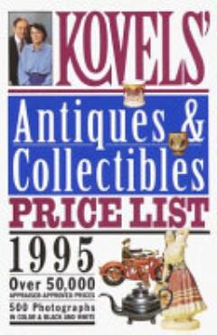 Kovels\' Antiques and Collectibles Price List 1995