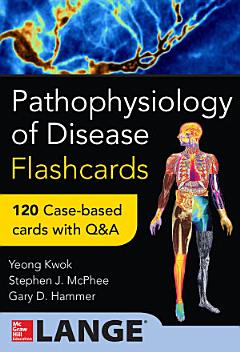 Pathophysiology of Disease: An Introduction to Clinical Medicine Flash Cards