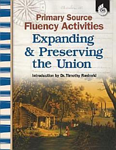 Primary Source Fluency Activities: Expanding & Preserving the Union