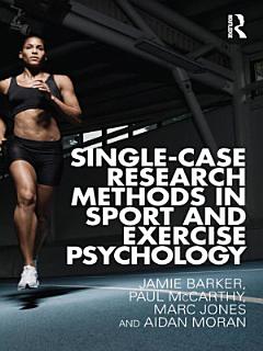 Single Case Research Methods in Sport and Exercise