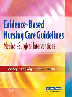 Evidence-Based Nursing Care Guidelines - E-Book