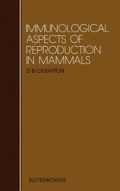 Immunological Aspects of Reproduction in Mammals