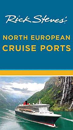 Rick Steves\' Northern European Cruise Ports