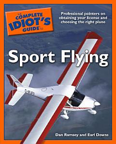 The Complete Idiot\'s Guide to Sport Flying