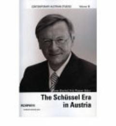 Schussel Era In Austria (Contemporary Austrian Studies, Vol 18)