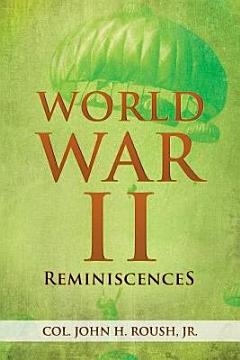 World War II Reminiscences