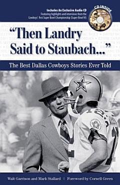 "Then Landry Said to Staubach. . ."