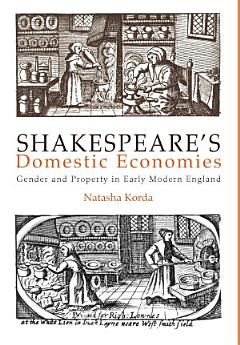 Shakespeare\'s Domestic Economies