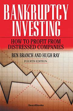 Bankruptcy Investing - How to Profit from Distressed Companies