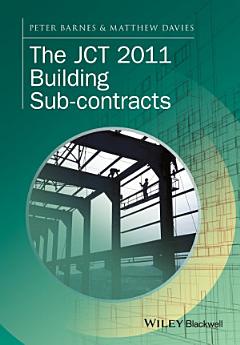 The JCT 2011 Building Sub-contracts