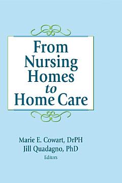 From Nursing Homes to Home Care