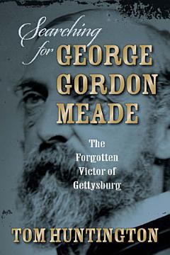 Searching for George Gordon Meade