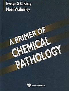 A Primer of Chemical Pathology